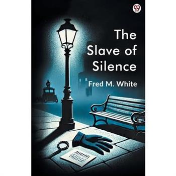 The Slave Of Silence