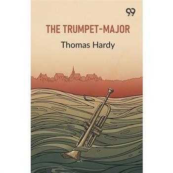 The Trumpet-Major