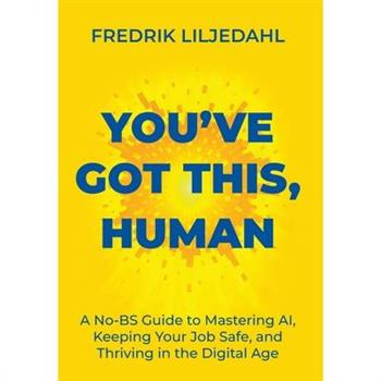 You’ve Got This, Human