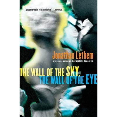The Wall of the Sky, the Wall of the Eye
