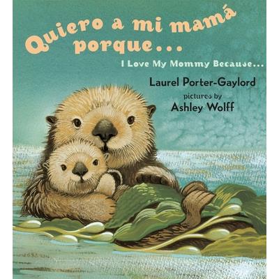 Quiero a Mi Mamma Porque/I Love My Mommy Because
