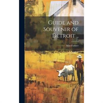 Guide and Souvenir of Detroit ..