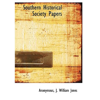 Southern Historical Society Papers, Volume 8