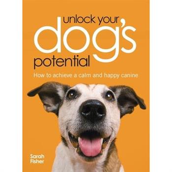 Unlock Your Dog's Potential