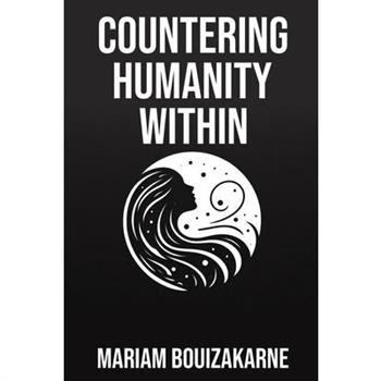 Countering Humanity Within