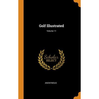 Golf Illustrated; Volume 11