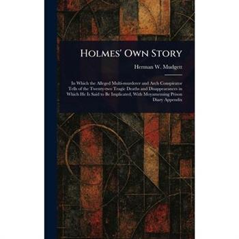 Holmes' Own Story