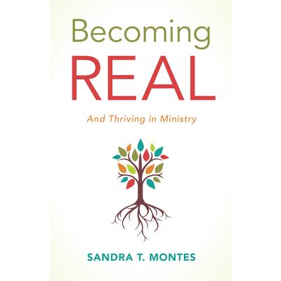 Becoming RealAnd Thriving in Ministry