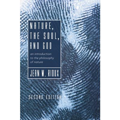 Nature, the Soul, and God, 2nd Edition