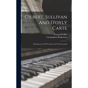 Gilbert, Sullivan And D’oyly Carte