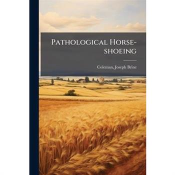 Pathological Horse-shoeing