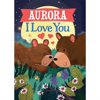 Aurora I Love You