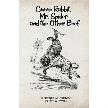 Cunnie Rabbit Mr. Spider and the Other Beef