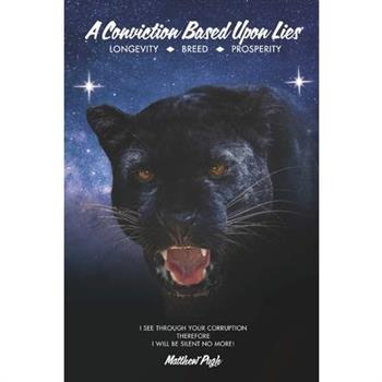 A Conviction Based Upon Lies