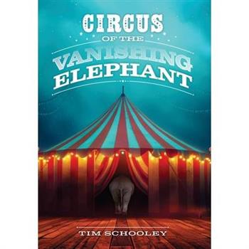 Circus of the Vanishing Elephant