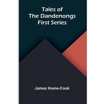 Tales of the Dandenongs -- First Series