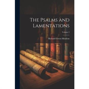 The Psalms and Lamentations; Volume 2