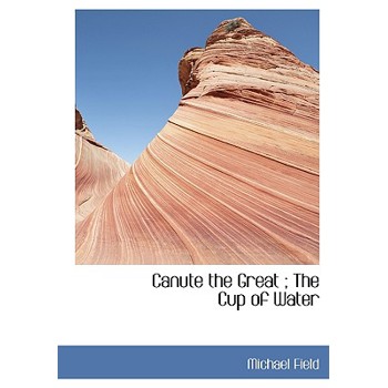 Canute the Great; The Cup of Water