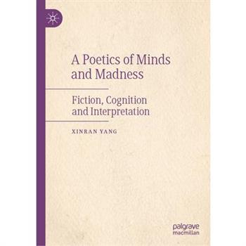 A Poetics of Minds and Madness