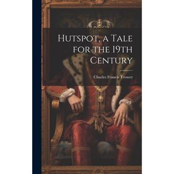 Hutspot, a Tale for the 19th Century