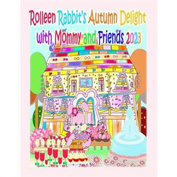 Rolleen Rabbit's Autumn Delight with Mommy and Friends 2023