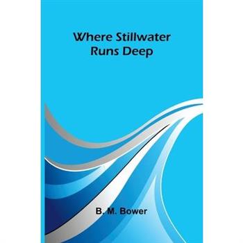 Where Stillwater Runs Deep