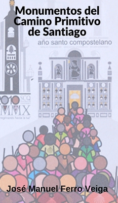 Monumentos del Camino Primitivo de Santiago
