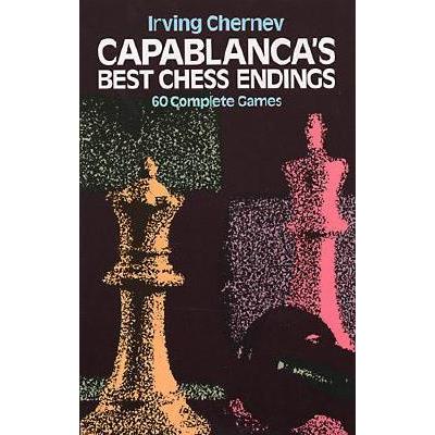 Capablanca's Best Chess Endings