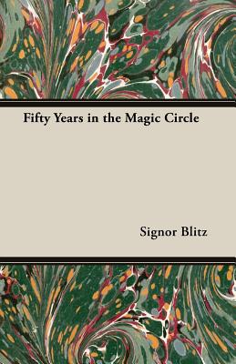 Fifty Years in the Magic Circle