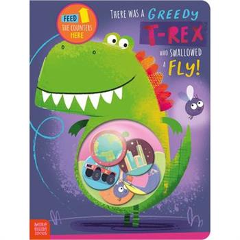 There Was a Greedy T-Rex Who Swallowed a Fly!