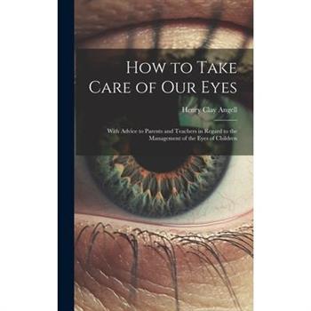 How to Take Care of Our Eyes