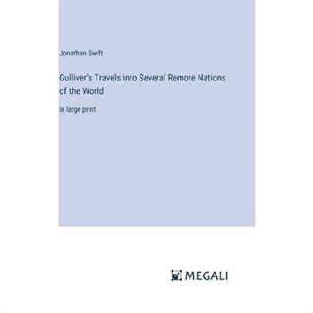 Gulliver's Travels into Several Remote Nations of the World