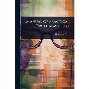 Manual of Practical Ophthalmology