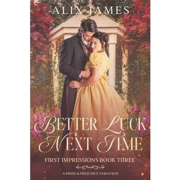 Better Luck Next Time