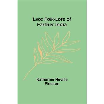 Laos Folk-Lore of Farther India