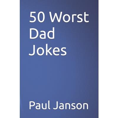 50 Worst Dad Jokes