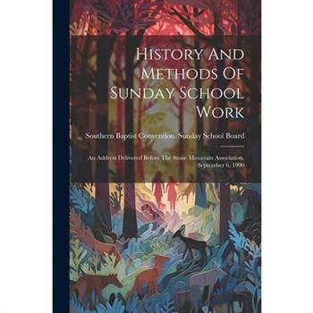 History And Methods Of Sunday School Work