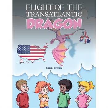 Flight of the Transatlantic Dragon