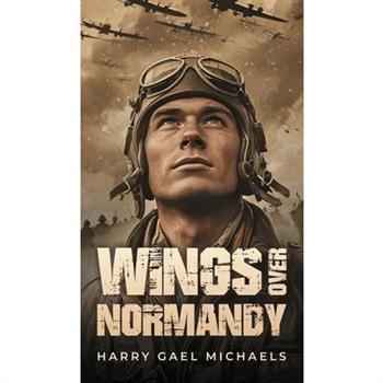 Wings Over Normandy