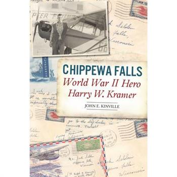 Chippewa Falls World War II Hero Harry W. Kramer