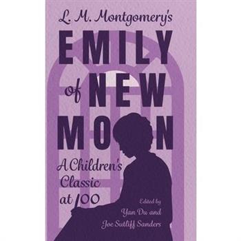 L. M. Montgomery's Emily of New Moon
