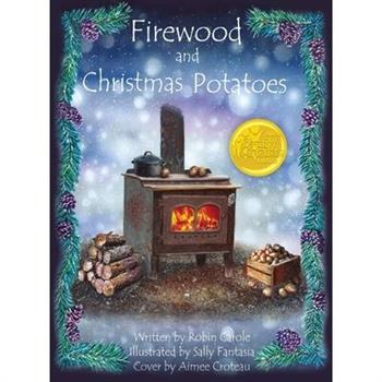 Firewood and Christmas Potatoes