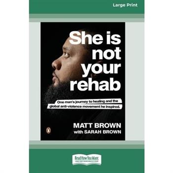 She Is Not Your Rehab