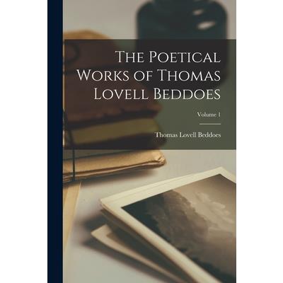 The Poetical Works of Thomas Lovell Beddoes; Volume 1