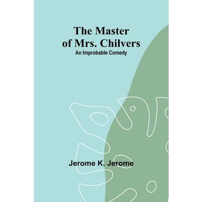 The Master of Mrs. Chilvers