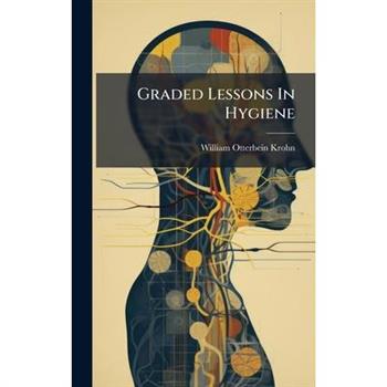 Graded Lessons In Hygiene
