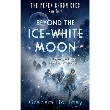 Beyond the Ice-White Moon Beyond the Ice-White Moon
