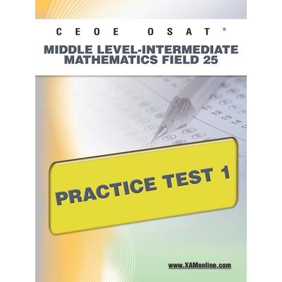 Ceoe Osat Middle Level-Intermediate Mathematics Field 25 Practice Test 1