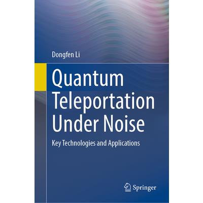 Quantum Teleportation Under Noise Quantum Teleportation Under Noise