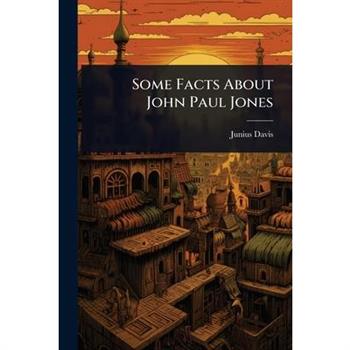 Some Facts About John Paul Jones